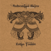 Bohemian Skies (Remastered) - Estas Tonne