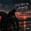 I Still Miss You Anyway - Single
