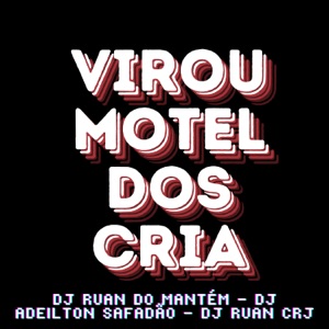 Virou Motel dos Crias