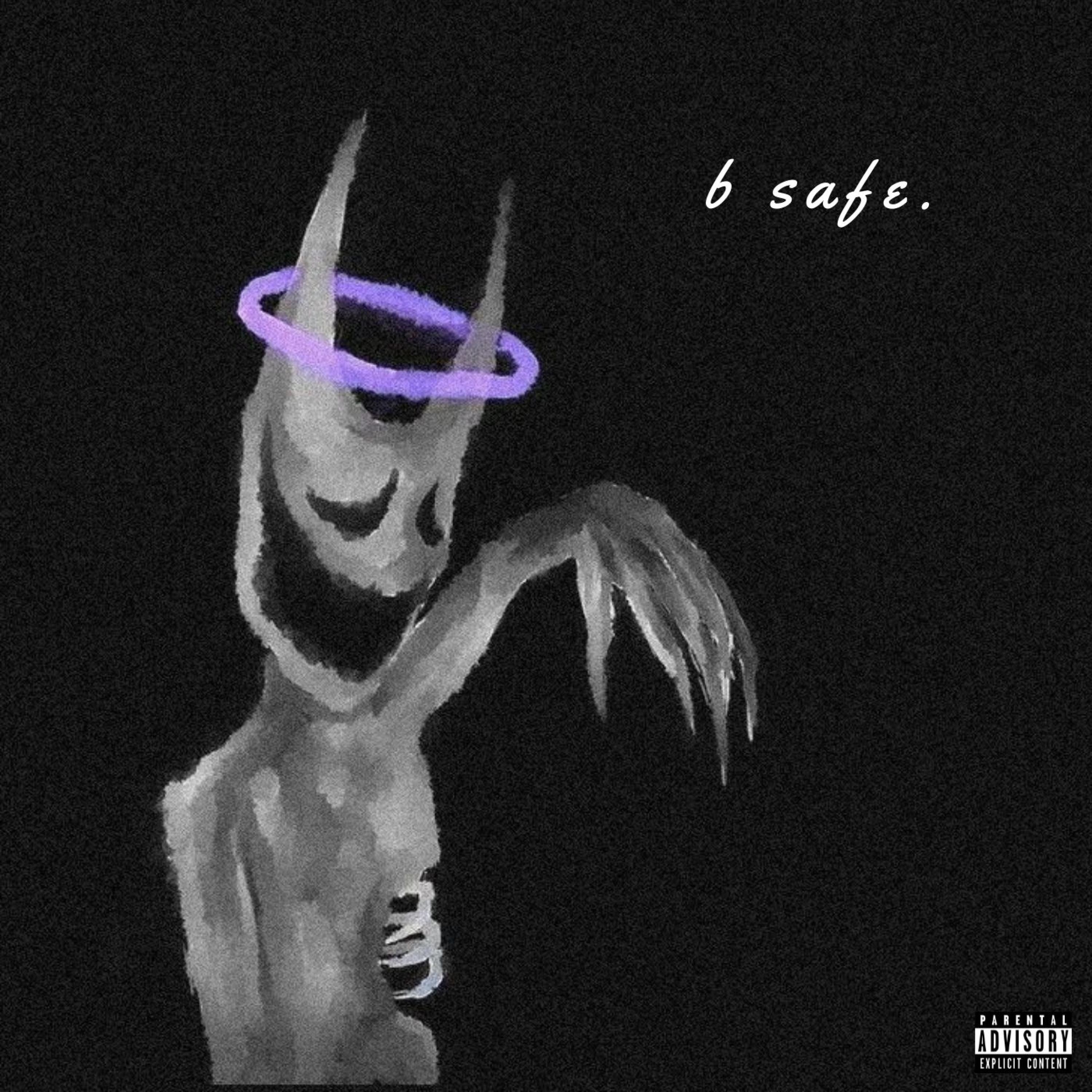 B Safe.