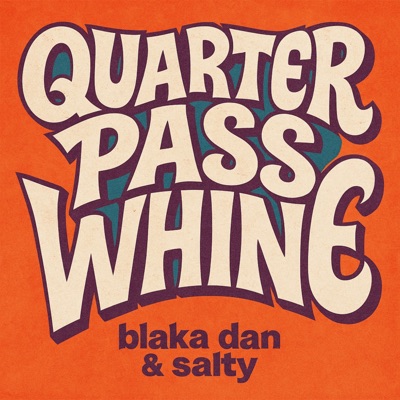 Quarter Pass Whine - Single