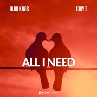 All I Need - Single - Alba Kras & Tony T.