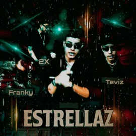 Estrellaz (feat. Teviz, Franky & 2x) Kami