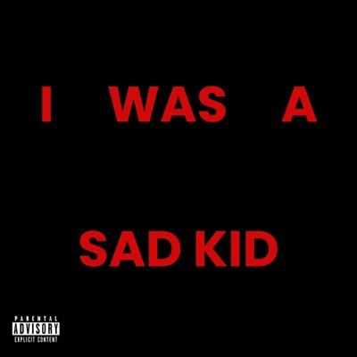 SAD KID (feat. Cosmo) - Single