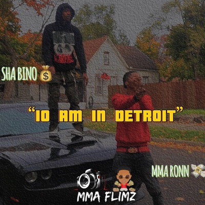 10 Am In Detroit (feat. SHA BINO) - Single