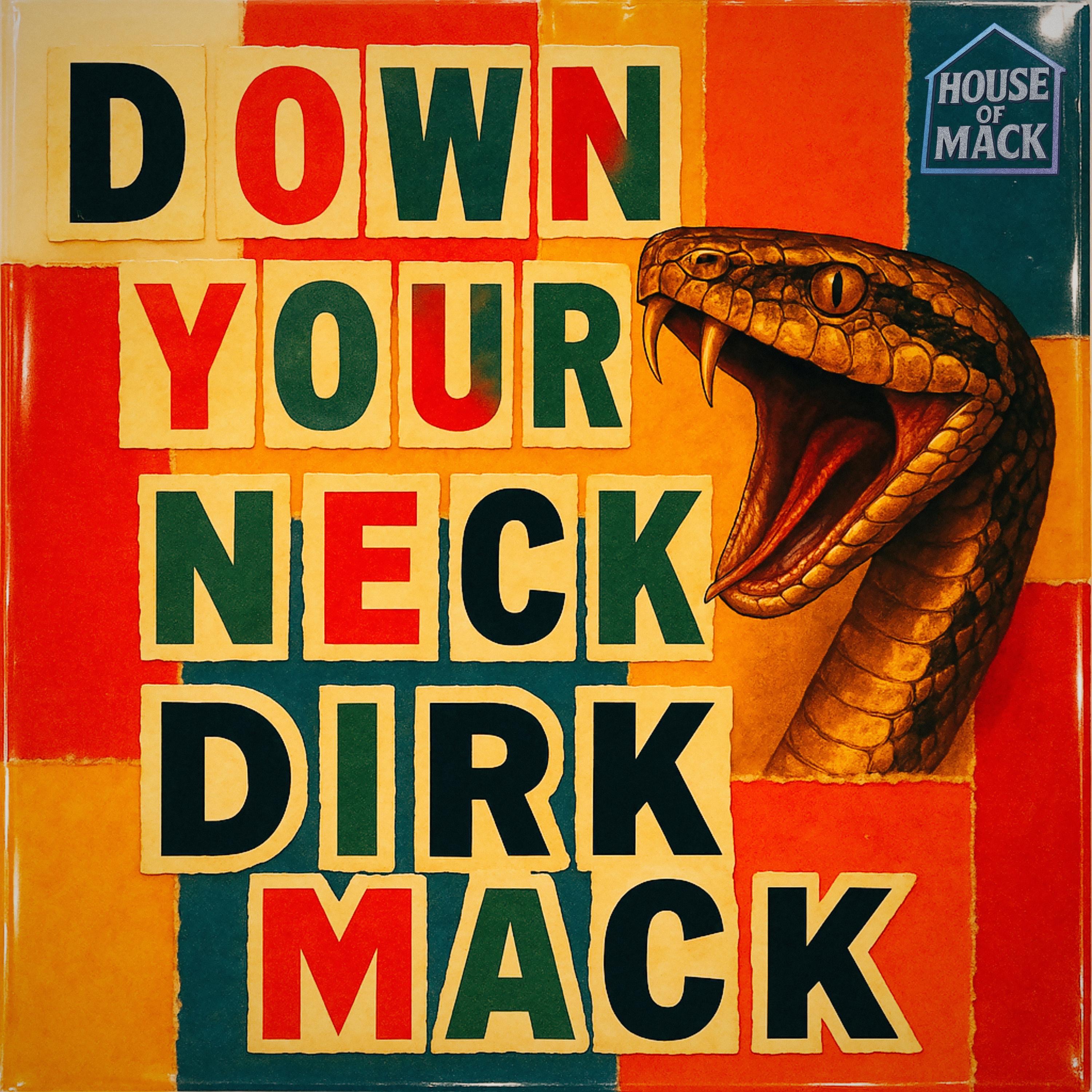Dirk Mack - Down Your Neck (Club Mix)