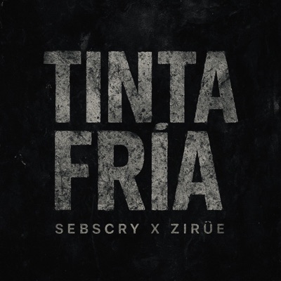 Tinta fría (feat. Zirüe & Nezio) - Single