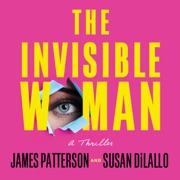 The Invisible Woman - James Patterson & Susan DiLallo