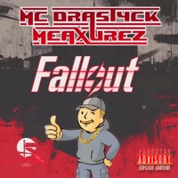 Fallout - Single - MC Drastyck Meaxurez