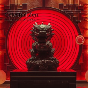 Celestial Zen: The Lounge of China