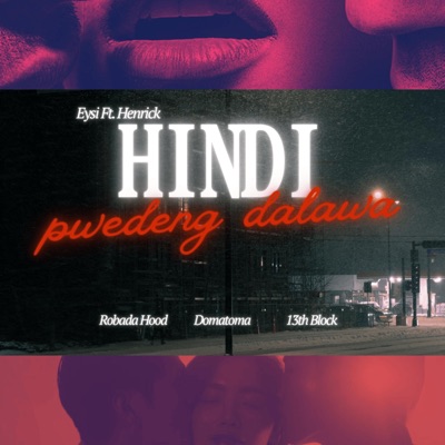 Hindi Pwedeng Dalawa (feat. Henrick) - Single
