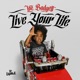 Live your life feat Big French Single
