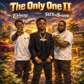The Only One II (feat. 561TruBreeze) Ebleezy