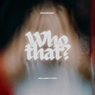 Who That? - Single