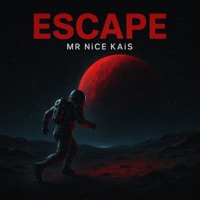 ESCAPE - Single - MR NiCE KAiS