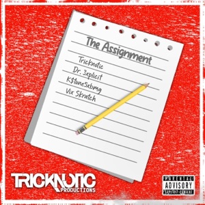 The Assignment (feat. K$tone5xbmg & Vix Skratch)
