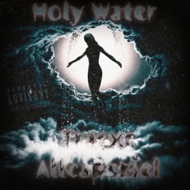Holy Water (feat. Allcapskiel) Traexe