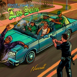 Once Upon Time in Los Santos Nacaratt