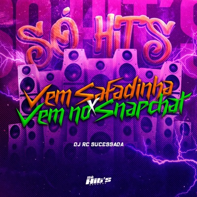 Vem Safadinha × Vem no Snapchat - Single