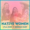 Native Women - Lyla June & Desirae Harp lyrics