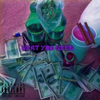 What You Need? - Single - Jettaisthename