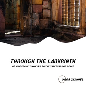 Through the Labyrinth of Whispering Shadows, to the Sanctuary of Peace
