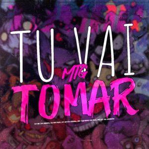 MTG - TU VAI TOMAR (feat. Dj Nk Da Serra & MC GP DO SERRÃO)