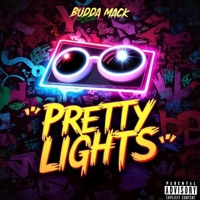 Pretty Lights - Single - Budda Mack