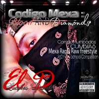 Codigo Mexa : Blood and Diamonds - El D JD