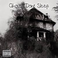 Ghosts Dont Sleep - Single - Lil Xip & D3AdMC