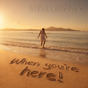 When you're Here! - Single