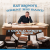 I Could Write A Book - Ray Brown's Great Big Band