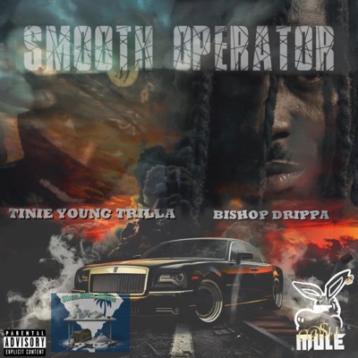 SMOOTH OPERATOR (feat. Bishop Drippa) - Single