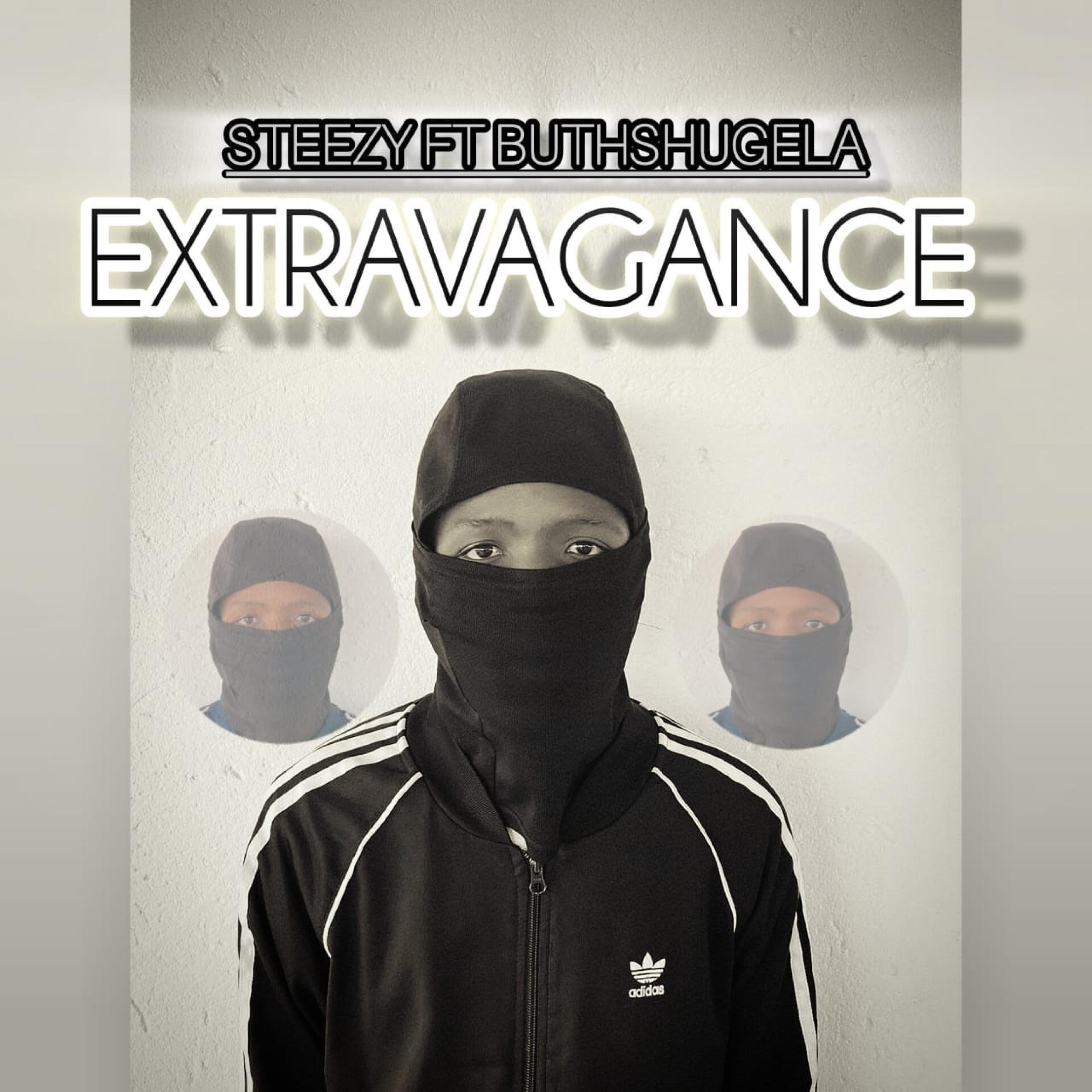 Extravagance (feat. Steezy & Buth'Shugela) - Single by Thina.Us album cover