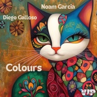 Colours - Single - Noam Garcia, Diego Galloso & CamelVIP