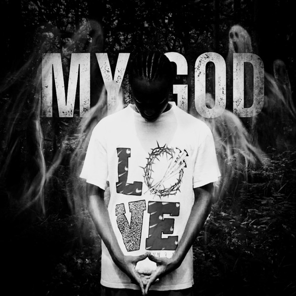 My God (feat. Real Mechiiee)