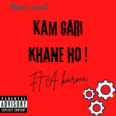 Kam Gari Khane Ho (feat. A Karma) - Single