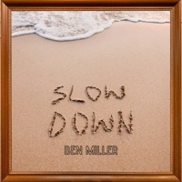 Slow Down - Single - Ben Miller