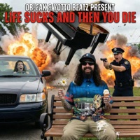 Life Sucks and Then You Die - Single - oBleak & Yotto Beatz