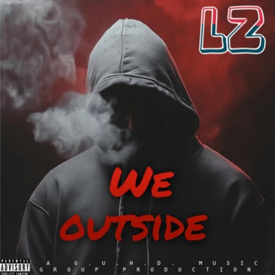 we outside - Single