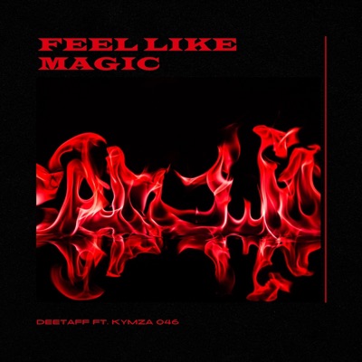 FEEL LIKE MAGIC (feat. KYMZA 046) - Single