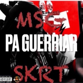 Pa' Guerriar MSG Skrt