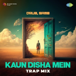 Kaun Disha Mein (Trap Mix)