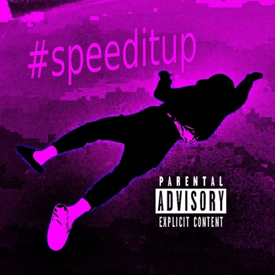 #speeditup