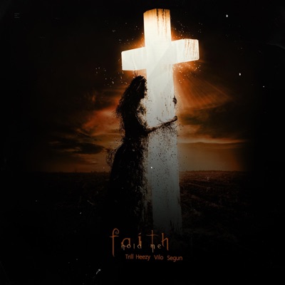 Faith (Hold Me) (feat. Vilo & Segun) - Single