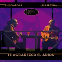 Te Agradezco el Adiós — Luis Segura; Luis Vargas