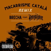 Macarrisme Català (feat. Baya Baye MGT Los Sosis) [Hard Remix] - Single - brecha_official