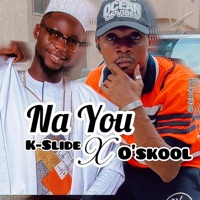 Kslide Na you (feat. Kslide) - Single - O'skool