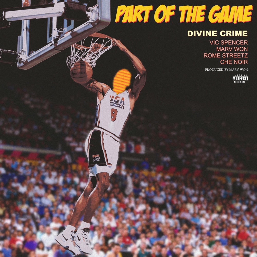 Обложка альбома «Part of the Game (feat. Vic Spencer, Marv Won, Rome Streetz & Che Noir) - Single» — Divine Crime Entertainment