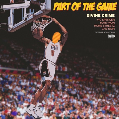 Part of the Game (feat. Vic Spencer, Marv Won, Rome Streetz & Che Noir) - Single